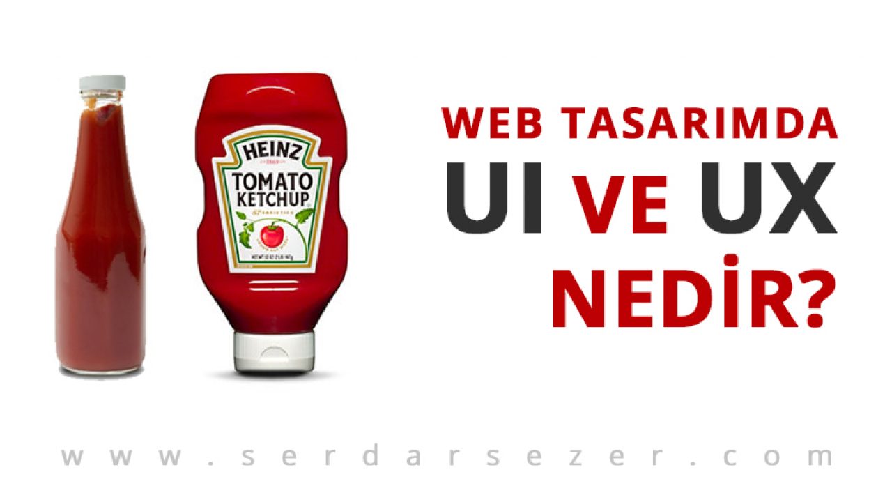 WEB TASARIMDA UI VE UX NEDİR? - Serdar Sezer